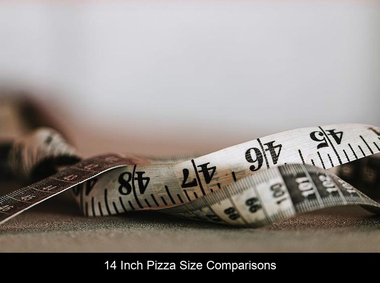 14 Inch Pizza Size Comparisons