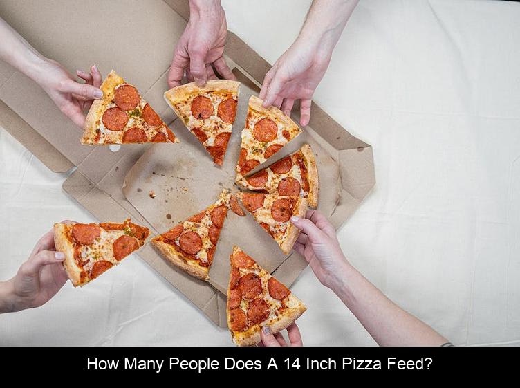 How Many People Does a 14 Inch Pizza Feed?