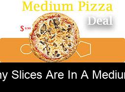 How many slices are in a medium pizza?
