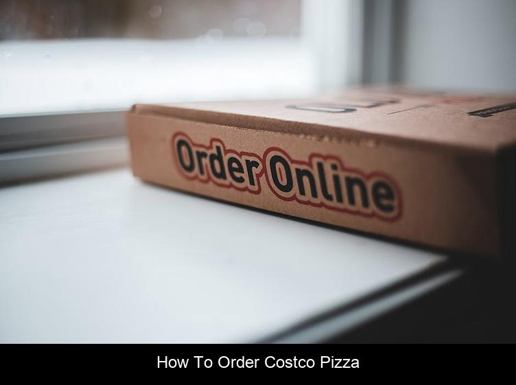How to order costco pizza