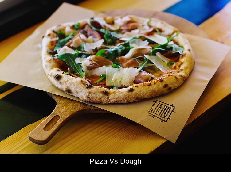 Pizza vs Dough