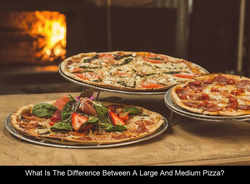 What is the difference between a large and medium pizza?